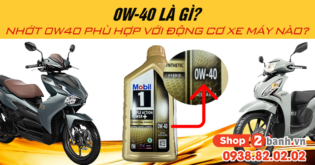 0w-40 là gì dầu nhớt 0w40 phù hợp với động cơ xe máy nào - 1