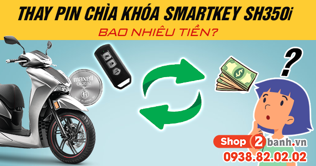 Thay pin chìa khóa smartkey sh 350i bao nhiêu tiền - 1
