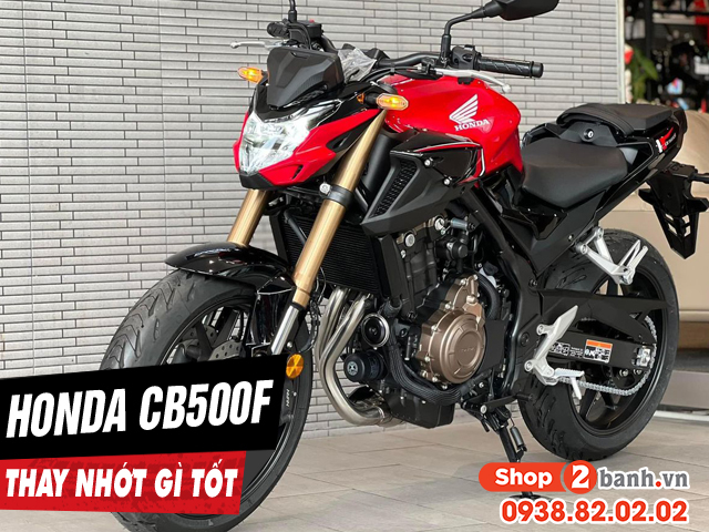 Chọn mua nhớt cho xe mô tô honda cb500f nên thay loại nào tốt nhất - 1