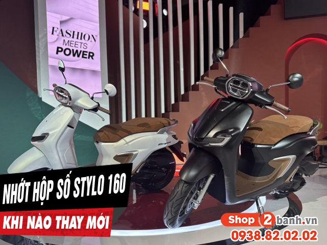 Nhớt láp xe stylo 160 đi bao lâu thì nên thay mới - 1