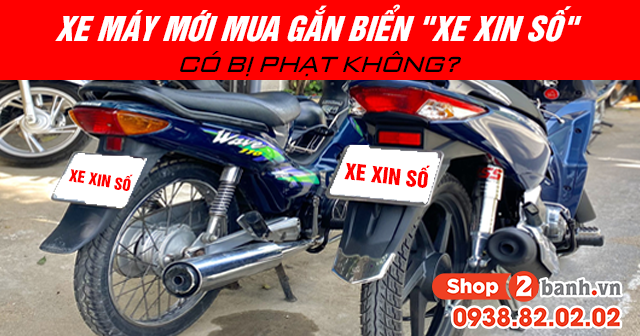 Xe máy mới mua gắn biển xe xin số có bị phạt không - 1
