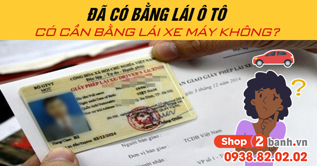 Đã có bằng lái ô tô có cần bằng lái xe máy không - 1