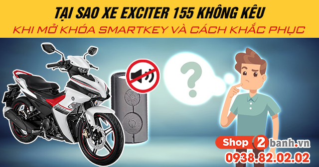 Tại sao xe exciter 155 không kêu khi mở khóa smartkey và cách khắc phục - 1