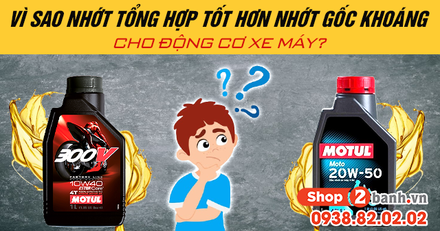 Vì sao nhớt tổng hợp tốt hơn nhớt gốc khoáng cho động cơ xe máy - 1