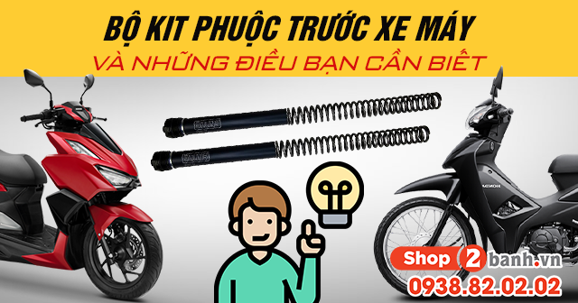 Bộ kit phuộc trước xe máy và những điều bạn cần biết - 1