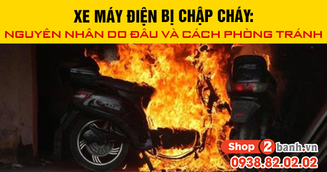 Xe máy điện bị chập cháy nguyên nhân do đâu và cách phòng tránh - 1