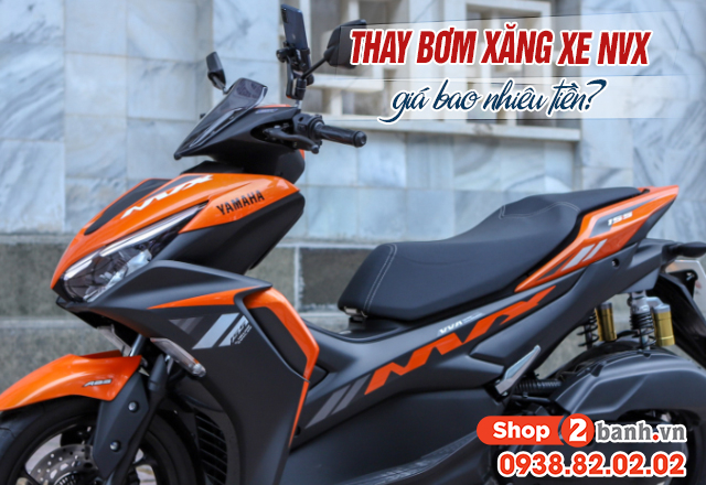 Thay bơm xăng xe nvx giá bao nhiêu tiền - 1