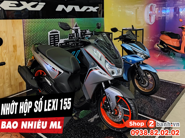 Nhớt hộp số xe lexi 155 bao nhiêu ml nên thay loại nào tốt - 1