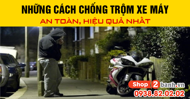 Những cách chống trộm xe máy an toàn hiệu quả nhất - 1