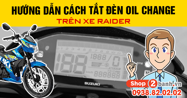 Hướng dẫn cách tắt đèn báo nhớt oil change trên xe raider - 1