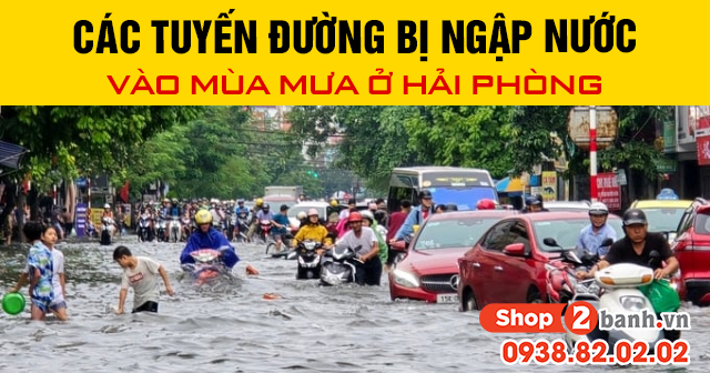 Các tuyến đường bị ngập nước vào mùa mưa ở hải phòng - 1