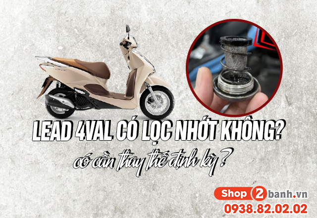 Lead 4val có lọc nhớt không có cần thay thế định kỳ - 1
