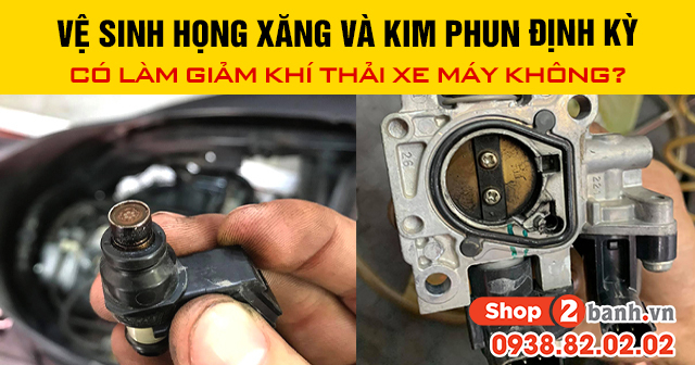 Vệ sinh họng xăng và kim phun định kỳ có làm giảm khí thải xe máy không - 1