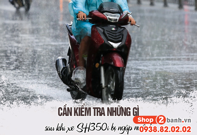 Cần kiểm tra những gì sau khi xe sh350i bị ngập nước - 2
