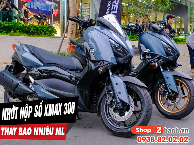 Nhớt hộp số xe xmax 300 bao nhiêu ml nên thay loại nào tốt - 1
