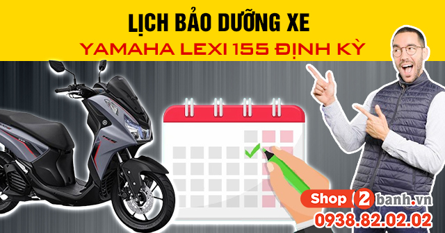 Lịch bảo dưỡng xe yamaha lexi 155 định kỳ - 1