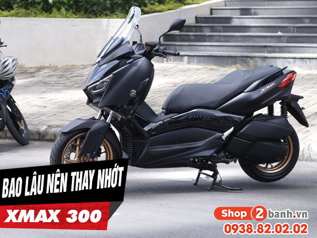 Xe tay ga xmax 300 đi bao lâu thì nên thay nhớt - 1