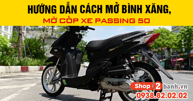 Hướng dẫn cách mở bình xăng mở cốp xe passing 50 - 1