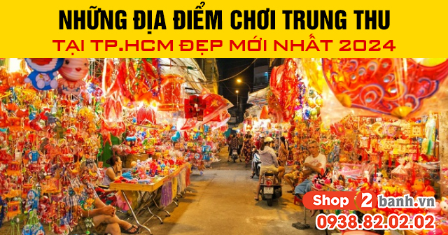 Những địa điểm chơi trung thu tại tphcm đẹp mới nhất 2024 - 1