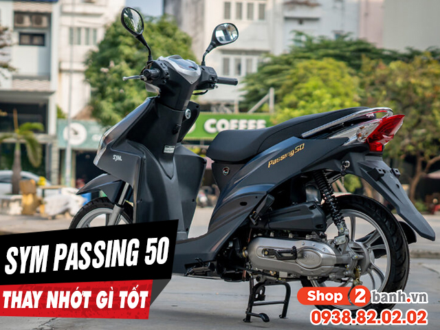 Chọn mua nhớt cho xe passing 50 nên thay loại nào tốt nhất hiện nay - 1