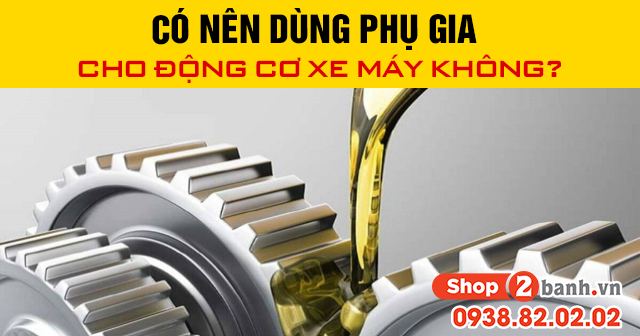 Có nên dùng phụ gia cho động cơ xe máy không - 1