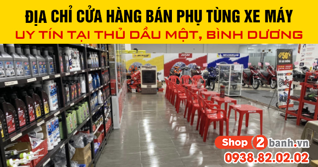Địa chỉ cửa hàng bán phụ tùng xe máy uy tín tại thủ dầu một bình dương - 1