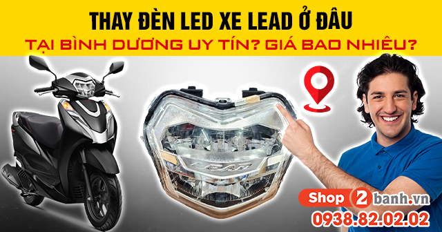 Thay đèn led xe lead ở đâu tại bình dương uy tín giá bao nhiêu - 1