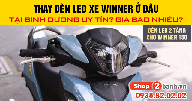 Thay đèn led xe winner ở đâu tại bình dương uy tín giá bao nhiêu - 1