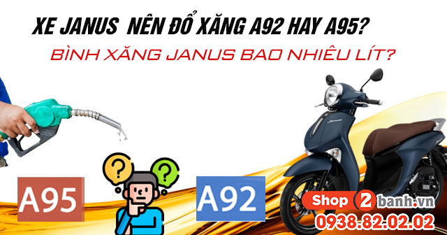 Xe janus 2025 nên đổ xăng a92 hay a95 bình xăng janus bao nhiêu lít - 1