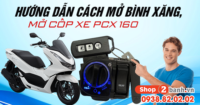 Hướng dẫn cách mở bình xăng mở cốp xe pcx 160 2025 - 1