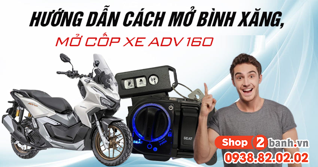 Hướng dẫn cách mở bình xăng mở cốp xe adv 160 2025 - 1