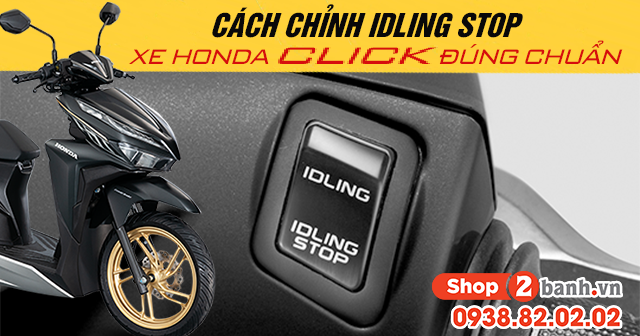 Cách chỉnh idling stop xe honda click 2025 đúng chuẩn - 1