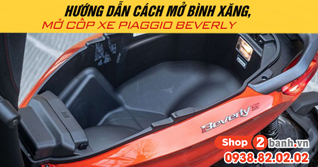 Hướng dẫn cách mở bình xăng mở cốp xe piaggio beverly 2025 - 1