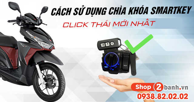 Cách sử dụng chìa khóa smartkey click thái 2025 mới nhất - 1