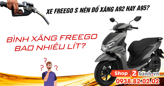 Xe freego s 2025 nên đổ xăng a92 hay a95 bình xăng freego bao nhiêu lít - 1