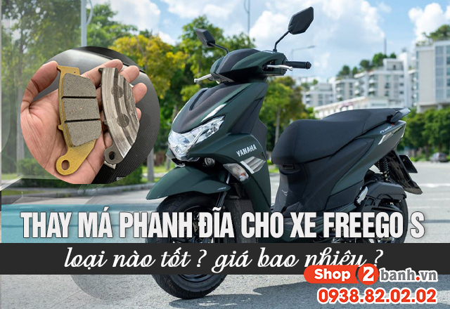 Thay má phanh đĩa cho xe freego s loại nào tốt giá bao nhiêu - 1