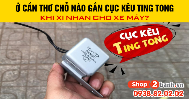 Ở cần thơ chỗ nào gắn cục kêu ting tong khi xi nhan cho xe máy - 1