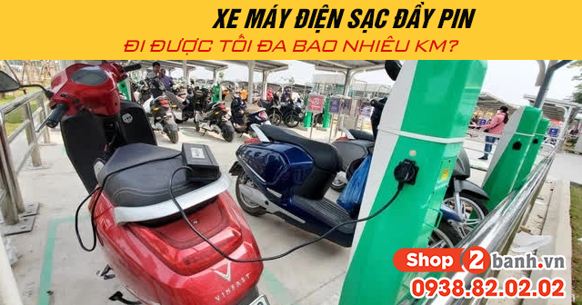 Năm 2025 xe máy điện sạc đầy pin đi được tối đa bao nhiêu km - 1