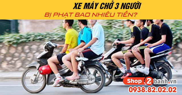 Năm 2025 xe máy chở 3 người bị phạt bao nhiêu tiền - 1