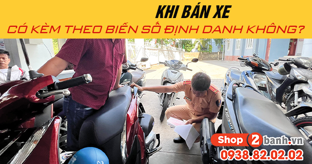 Năm 2025 khi bán xe có kèm theo biển số định danh không - 1