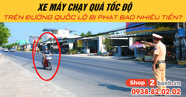 Năm 2025 xe máy chạy quá tốc độ trên đường quốc lộ bị phạt bao nhiêu tiền - 1