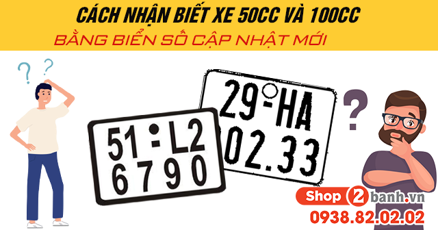 Cách nhận biết xe 50cc và 100cc bằng biển số cập nhật mới 2025 - 1