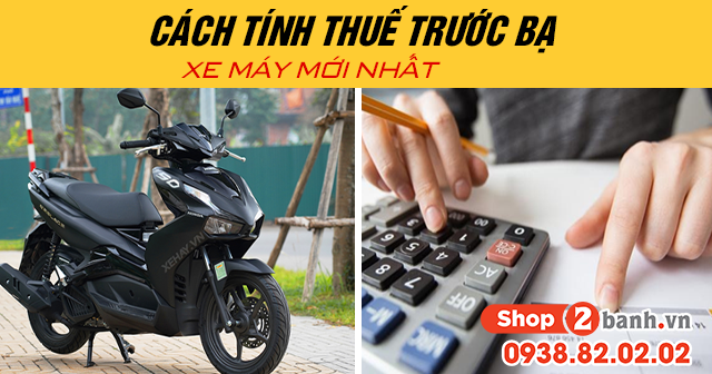 Cách tính thuế trước bạ xe máy mới nhất 2025 - 1