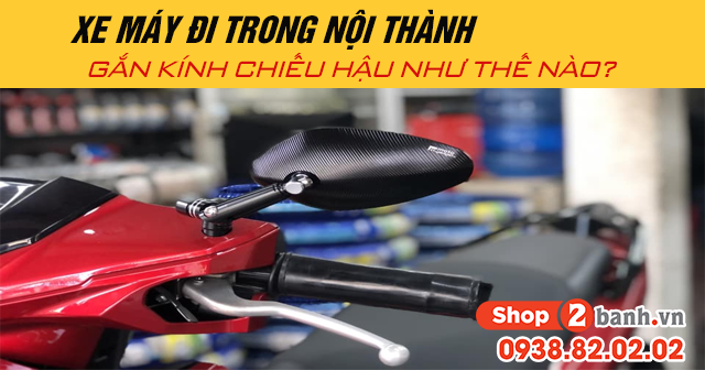 Năm 2025 xe máy đi trong nội thành gắn kính chiếu hậu như thế nào - 1