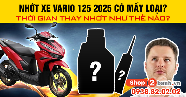 Nhớt xe vario 125 2025 có mấy loại thời gian thay nhớt như thế nào - 1