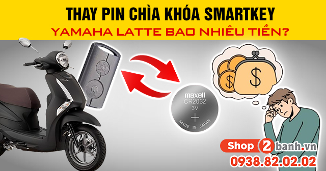 Thay pin chìa khóa smartkey yamaha latte bao nhiêu tiền - 1