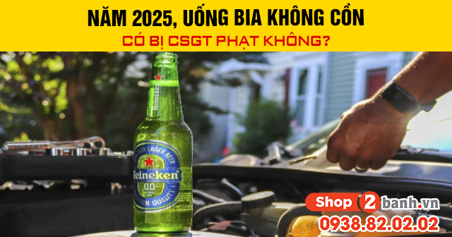 Năm 2025 uống bia không cồn có bị csgt phạt không - 1