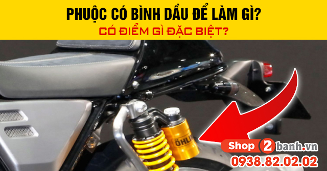 Phuộc có bình dầu để làm gì có điểm gì đặc biệt - 1