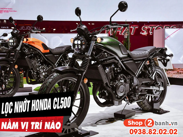 Lọc nhớt honda cl500 nằm ở đâu bao lâu thì nên thay lọc nhớt - 1