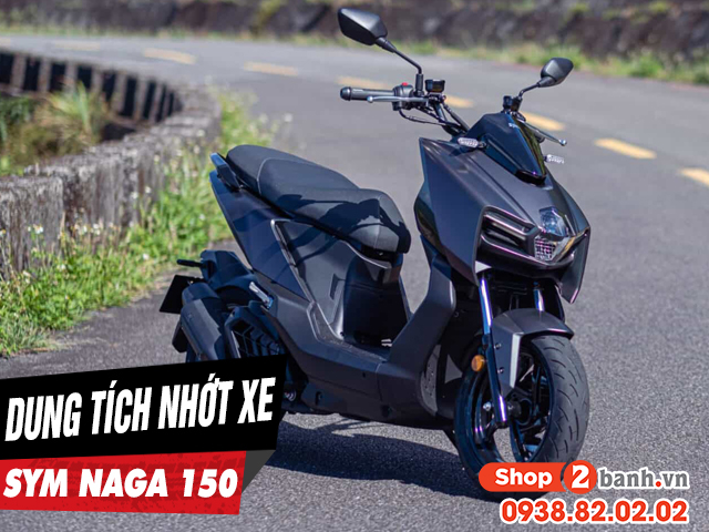 Dung tích nhớt xe sym naga 150 bao nhiêu lít loại nhớt nào phù hợp - 1